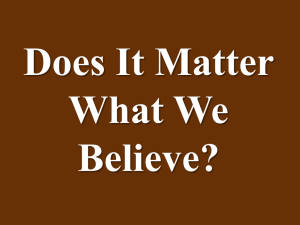 Does It Matter What We Believe #152 PP – short version