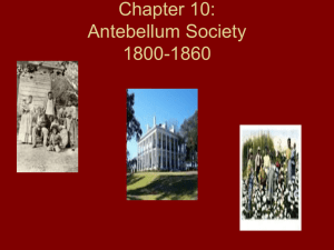 Chapter 10: Antebellum Society 1800-1860
