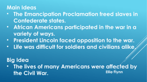 The Emancipation Proclamation freed slaves in Confederate states.