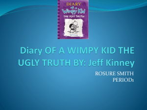 Diary OF A WIMPY KID THE UGLY TRUTH BY: Jeff Kinney