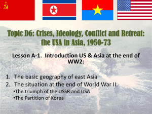 Topic D6: Crises, Ideology, Conflict and Retreat: the USA in Asia