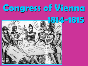 Congress of Vienna 1814-1815 - Mrs. Silverman: Social Studies