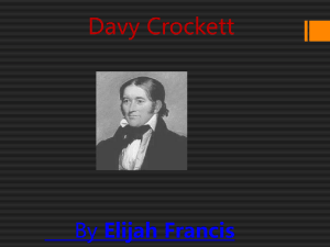 Davey Crockett By: Elijah Francis