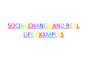 SOCIAL CHANGE AND REAL LIFE EXAMPLES