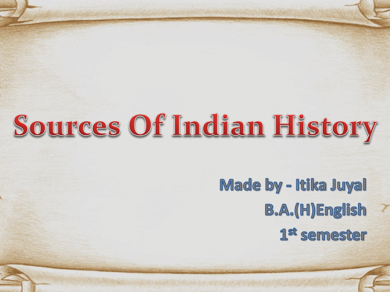 Sources Of Indian History