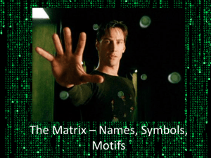 The Matrix * Names, symbols, motifs