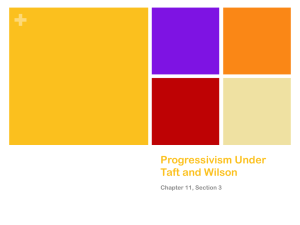 Progressivism Under Taft and Wilson