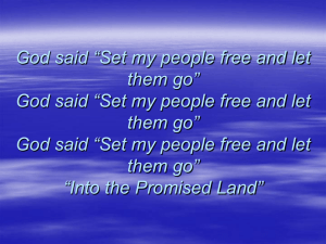 God said “Set my people free and let them go”