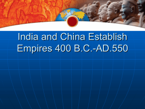 India and China Establish Empires 400 B.C.