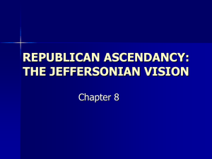 chapter 8 jeffersonian ascendancy: theory and practice of government