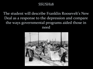 SSUSH18 The student will describe Franklin Roosevelt`s New Deal