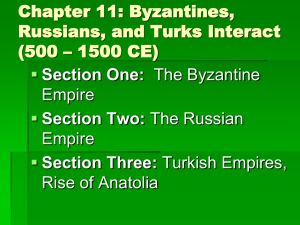 Chapter 11: Byzantines, Russians, and Turks Interact (500 – 1500 CE)