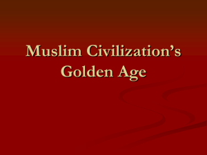 Muslim Civilization`s Golden Age