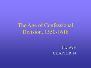 The Age of Confessional Division, 1550-1618