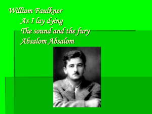 William Faulkner As I lay dying The sound and the fury