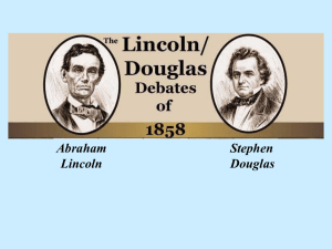 Lincoln – Douglas Debates - US History-