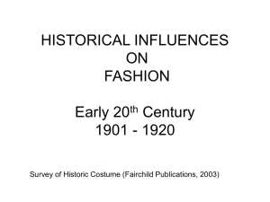 HISTORICAL INFLUENCES ON FASHION Early 20th Century 1901