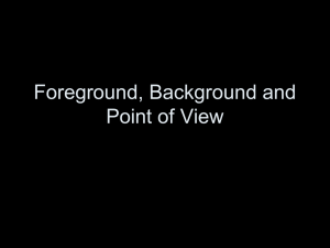 Foreground, Background and Point of View