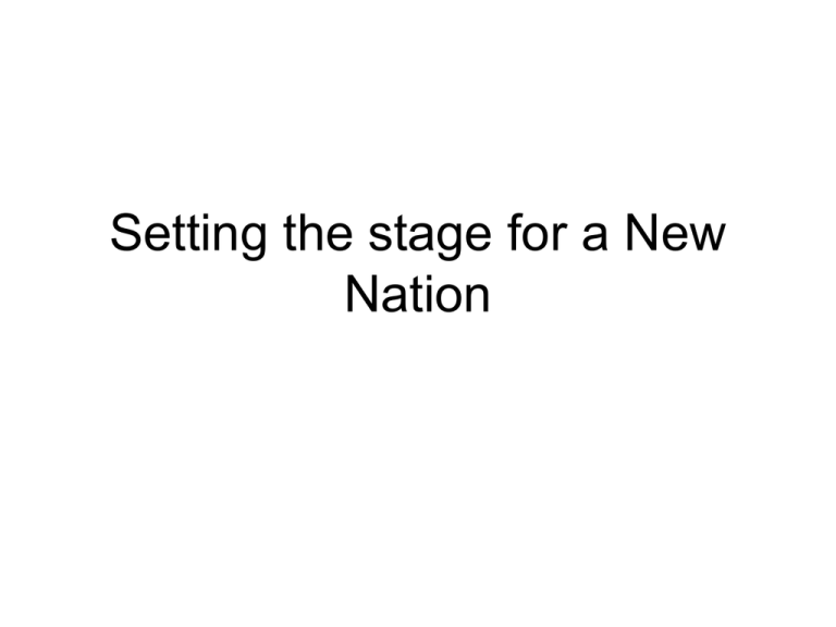 Setting The Stage For A New Nation PowerPoint