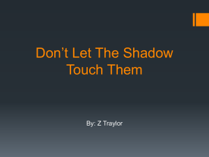 Don`t Let The Shadow Touch Them