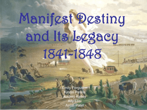 Manifest Destiny and Its Legacy 1841-1848