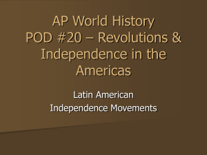 Class Notes - Latin American Independence Movements