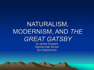 NATURALISM, MODERNISM, AND THE GREAT GATSBY