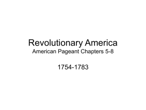 Revolutionary America American Pageant Chapters 5-8