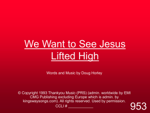 We Want to See Jesus Lifted High