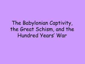 The Babylonian Captivity, the Great Schism, and the Hundred Years