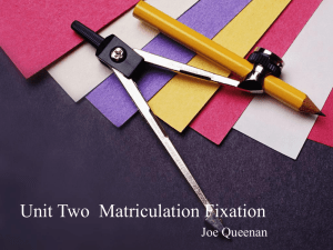 Matriculation Fixation