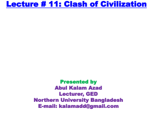 Lecture # 11: Clash of Civilization Presented by Abul