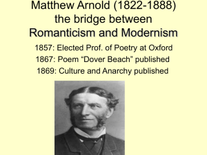 Matthew Arnold (1822-1888) the bridge between Romanticism and