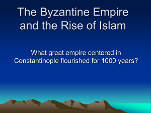 The Byzantine Empire and the Rise of Islam