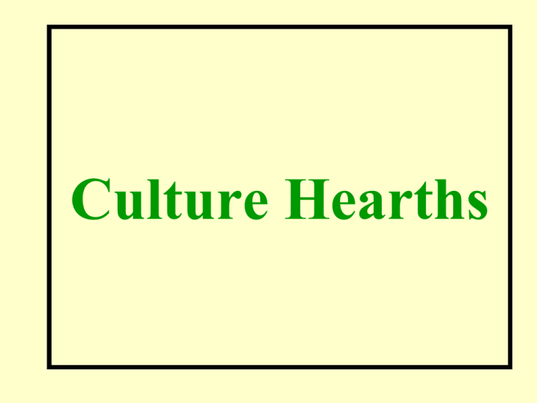 How Can Cultural Hearths Be Described