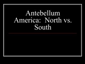 Antebellum America: North vs. South
