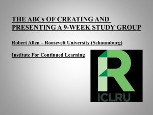 The ABC`s of Creating and Presenting a 9 week Study Group
