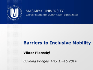 Barriers to Inclusive Mobility Viktor Piorecký Building
