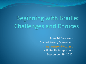 Beginning with Braille: Challenges and Choices