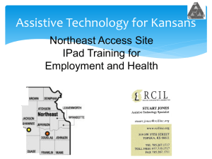 iPad Session 4 PowerPoint - Assistive Technology for Kansans