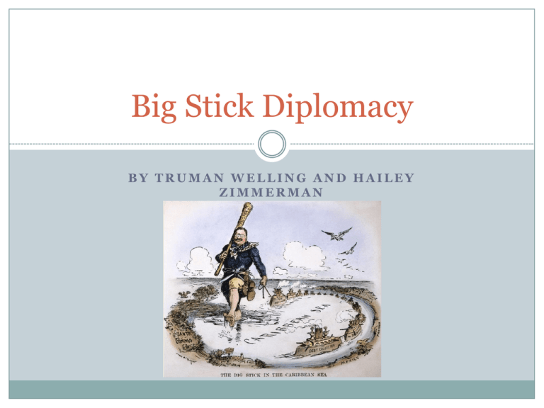 Big Stick Diplomacy