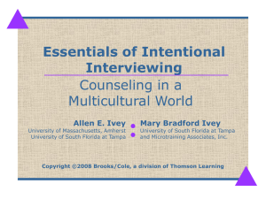 Essentials of Intentional Interviewing Copyright ©2008 Brooks/Cole