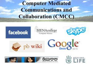 Computer Mediated Communications and Collaboration