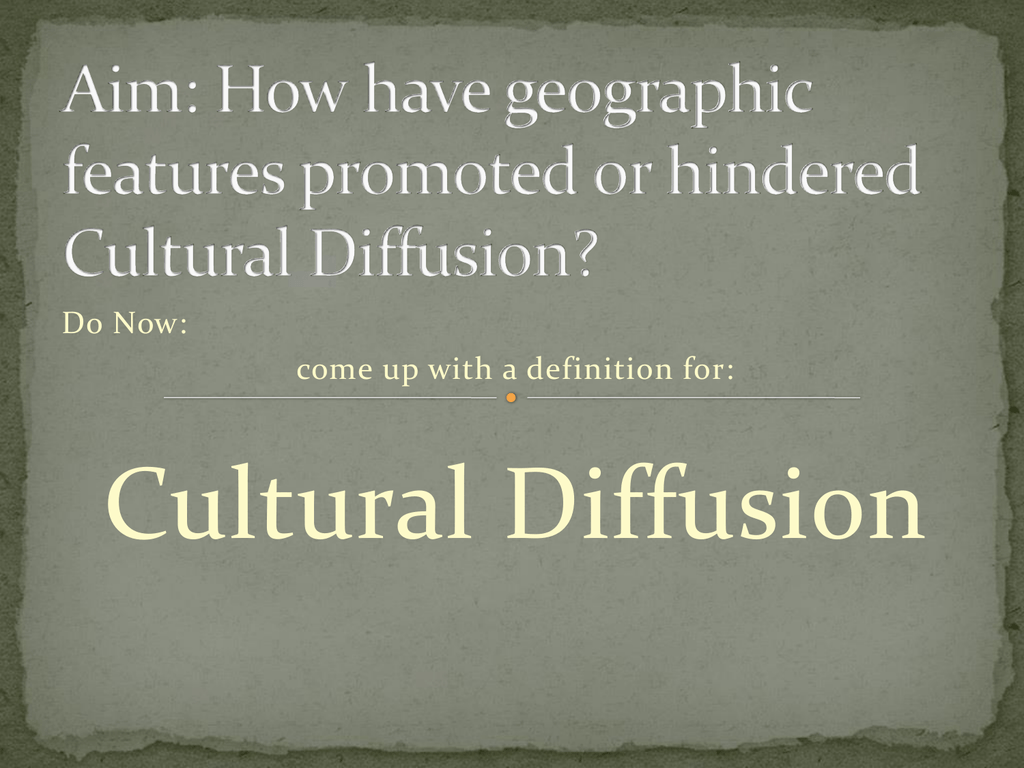 promote or hinder cultural diffusion