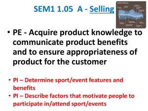 Acquire product knowledge to communicate product benefits and to