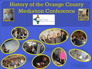 a slide show about our history! - Orange County Mediation Conference