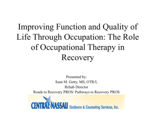 Improving Function and Quality of Life Through Occupation: The