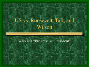 US vs. Roosevelt, Taft, and Wilson