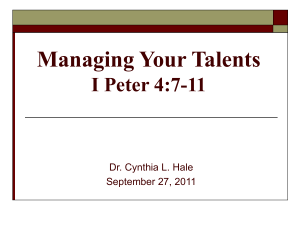Managing Your Talents I Peter 4:7-11
