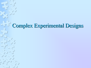 Lecture 23: Complex Experimental Designs